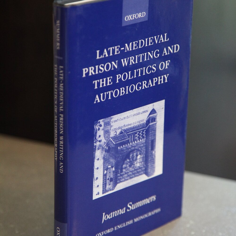 Late Medieval Prison Writing and the Politics of Autobiography